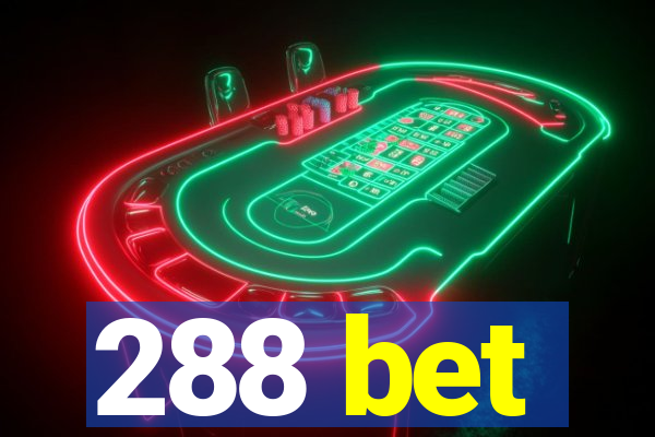 288 bet